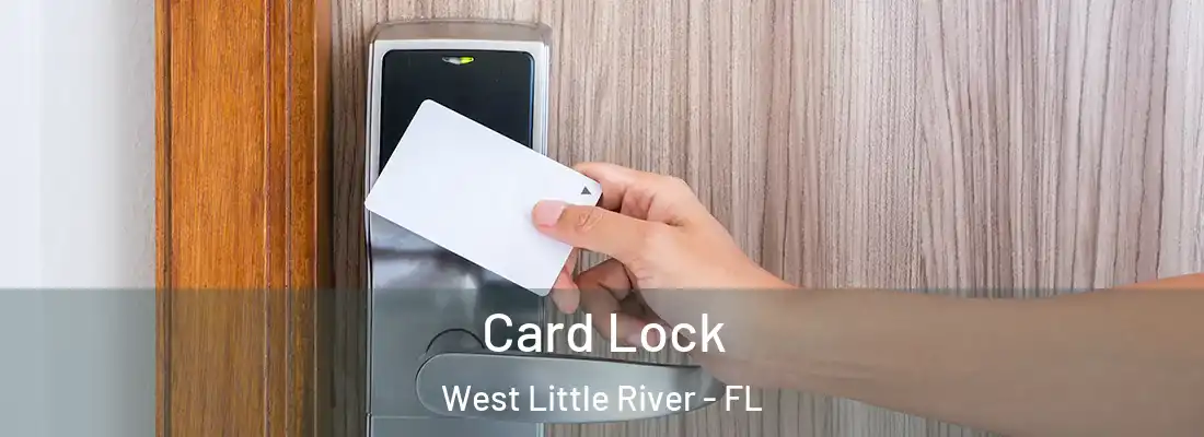  Card Lock West Little River - FL