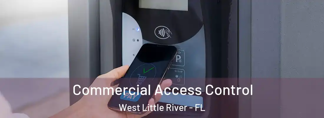  Commercial Access Control West Little River - FL