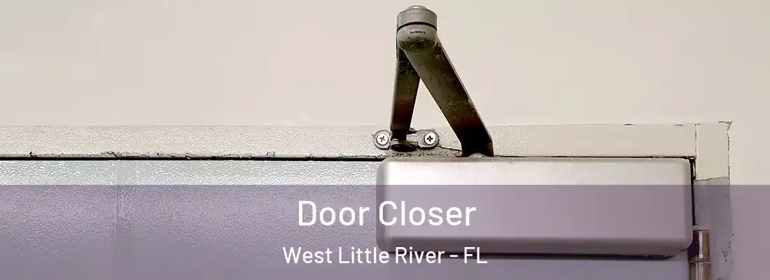  Door Closer West Little River - FL