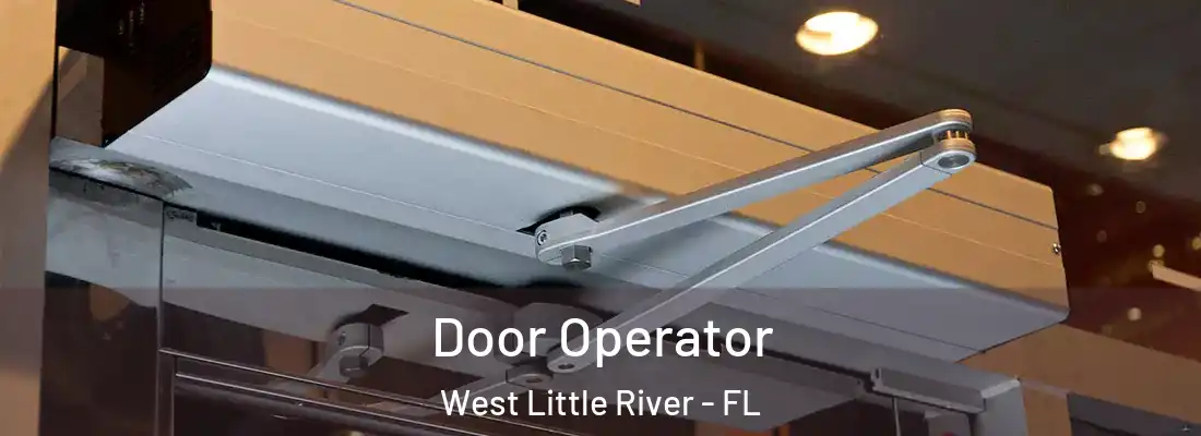  Door Operator West Little River - FL