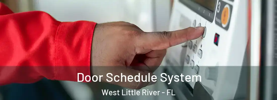  Door Schedule System West Little River - FL