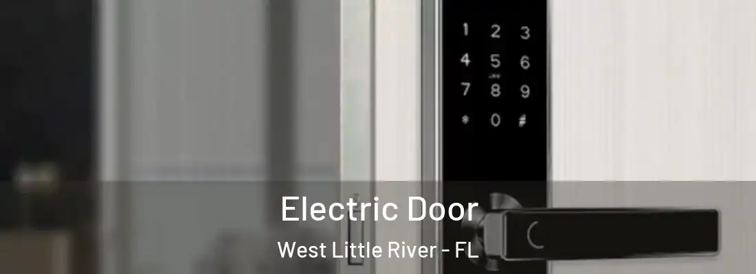  Electric Door West Little River - FL
