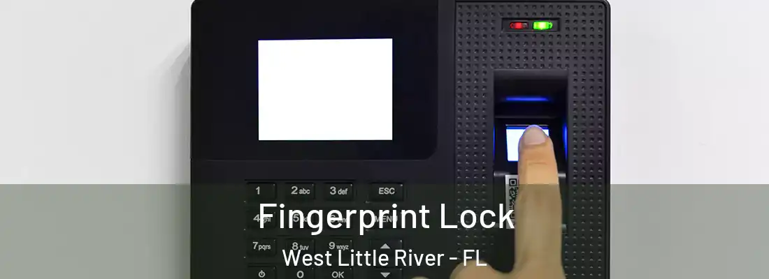  Fingerprint Lock West Little River - FL