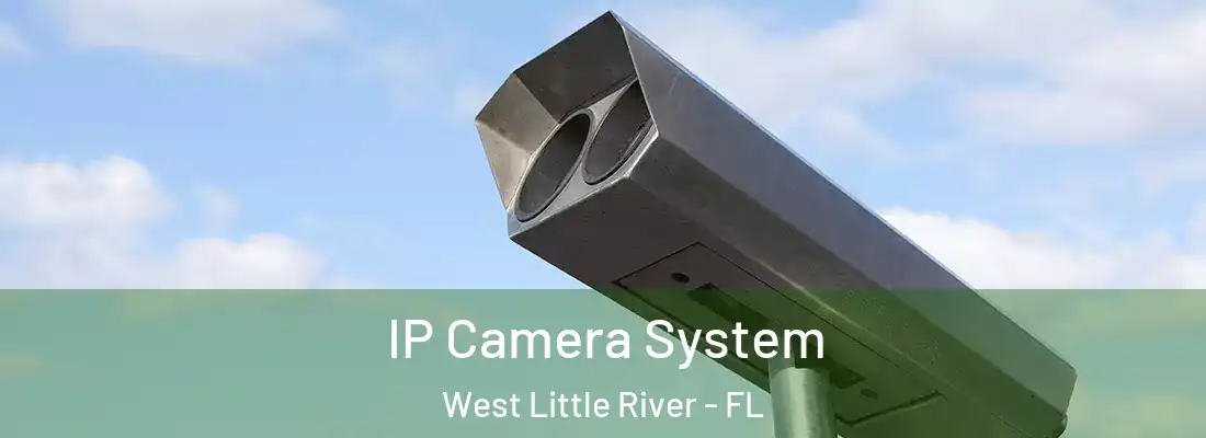  IP Camera System West Little River - FL
