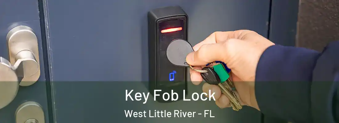  Key Fob Lock West Little River - FL