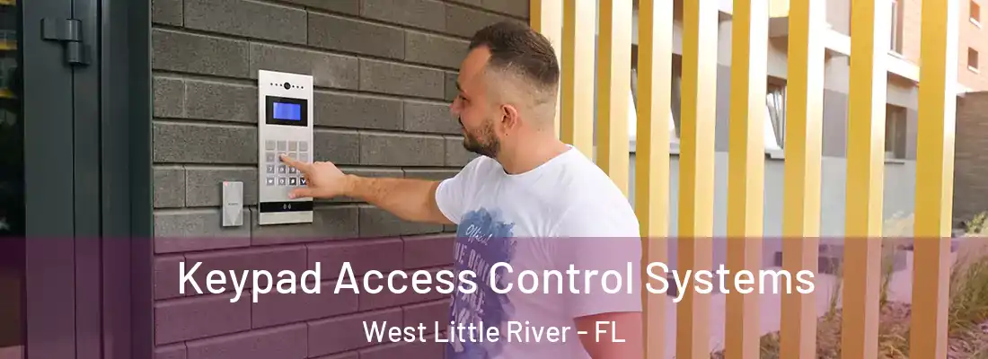  Keypad Access Control Systems West Little River - FL