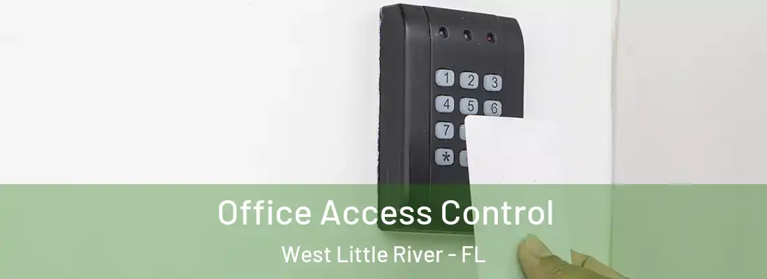  Office Access Control West Little River - FL