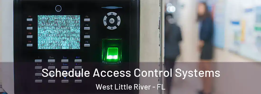  Schedule Access Control Systems West Little River - FL