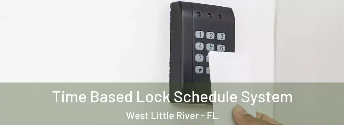  Time Based Lock Schedule System West Little River - FL