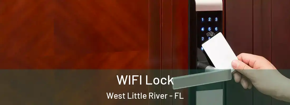  WIFI Lock West Little River - FL